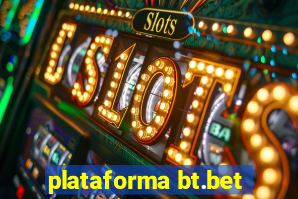 plataforma bt.bet